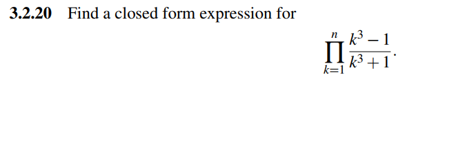 Solved 3.2.20 Find a closed form expression for n 1 k3 +1 | Chegg.com