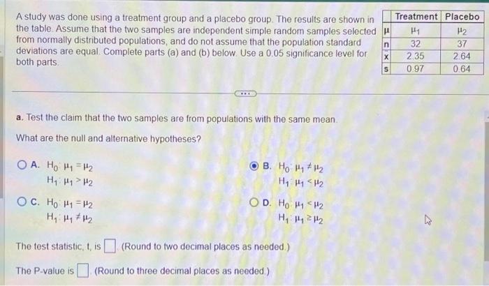 Solved A Study Was Done Using A Treatment Group And A | Chegg.com