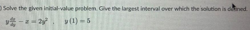 Solved Solve the given initial-value problem. Give the | Chegg.com