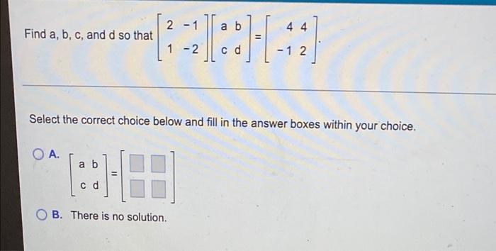 Solved 2-1 A B 44 Find A, B, C, And D So That 1-2 C D -12 | Chegg.com