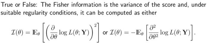 Solved True or False: The Fisher information is the variance | Chegg.com