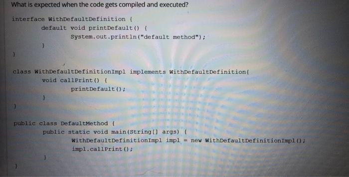 Solved What is expected when the code gets compiled and | Chegg.com