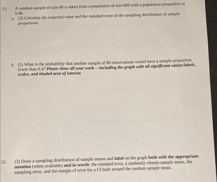 A random sample of size 80 is taken from a population of size 600 with a population proportion of \( 0.46 \).
a. (3) Calculat