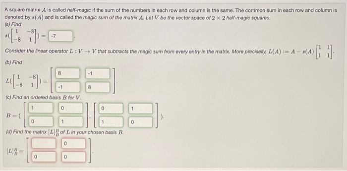 Solved A square matrix A is called half magic if the sum of