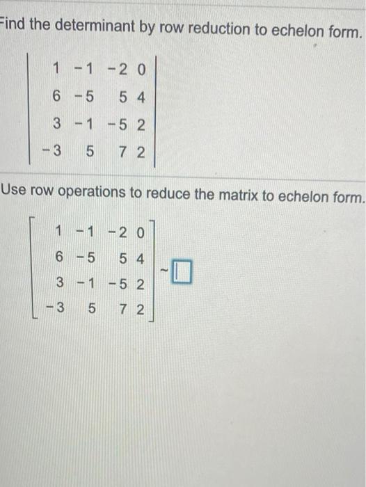 solved-find-the-determinant-by-row-reduction-to-echelon-form-chegg