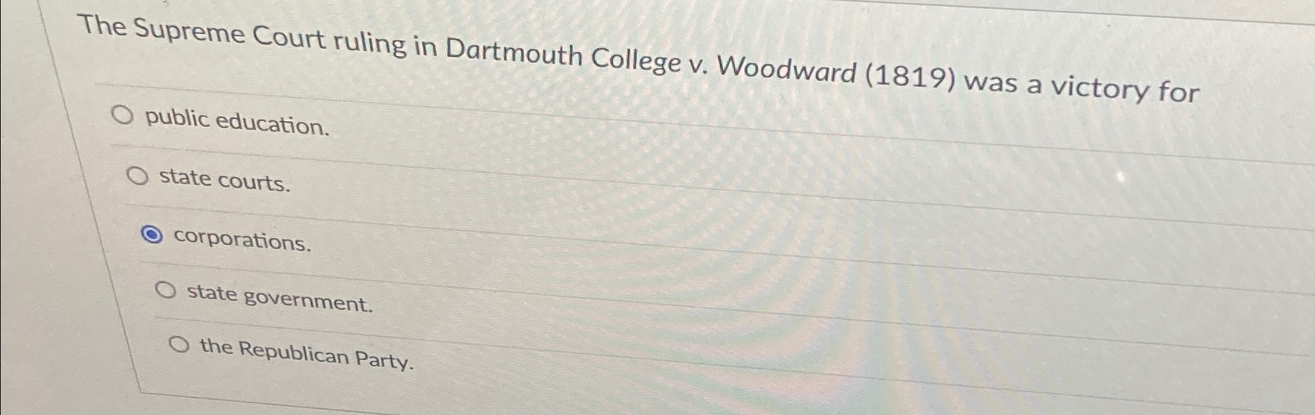 Solved The Supreme Court ruling in Dartmouth College v.