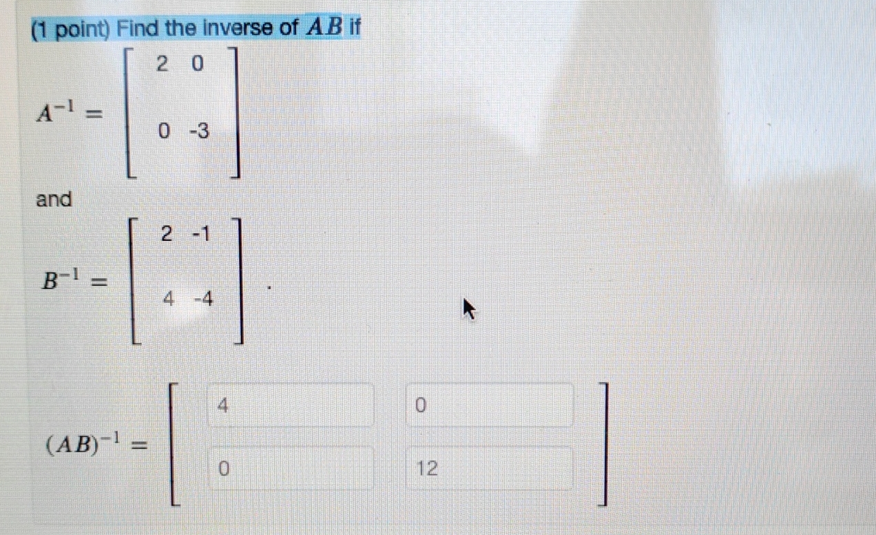 Solved (1 ﻿point) ﻿Find the inverse of AB | Chegg.com