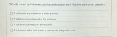 Solved What is meant by the terms solution and solution set? | Chegg.com