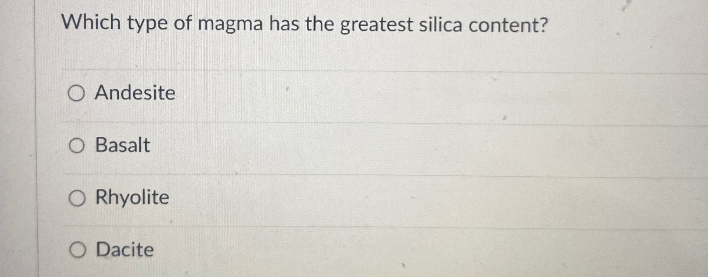 Solved Which type of magma has the greatest silica | Chegg.com