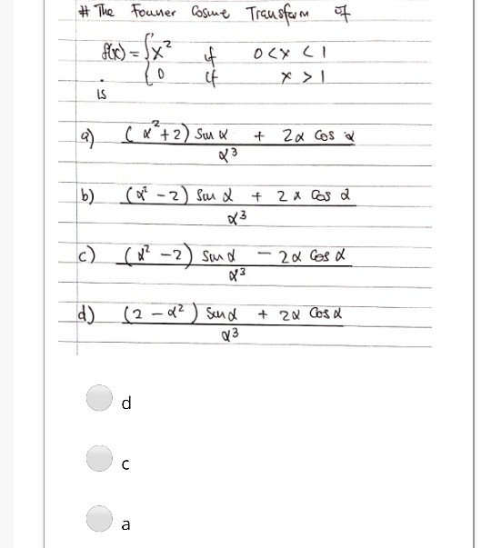 Solved The Founer Cosme Transform Of Fx X If 다 Occ Chegg Com