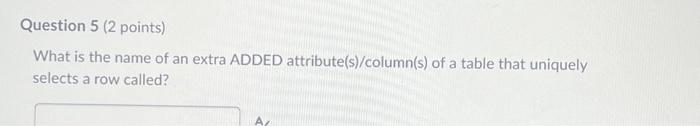 Solved Question 5 (2 points) What is the name of an extra | Chegg.com
