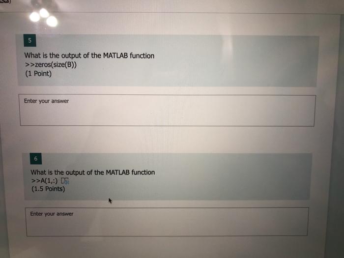 Solved 5 What is the output of the MATLAB function | Chegg.com