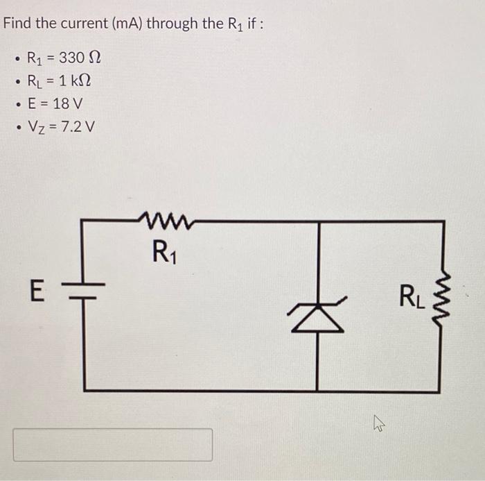 Solved Find the current (mA) through the R1 if : - R1=330Ω - | Chegg.com