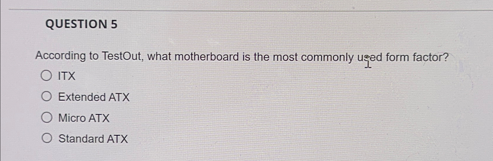 Solved QUESTION 5According to TestOut, what motherboard is