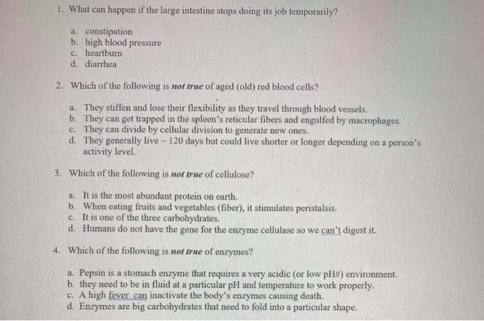 Solved 1. What can happen if the large intestine stops doing | Chegg.com