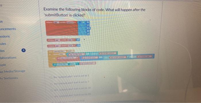 Examine the following blocks of code. What will | Chegg.com