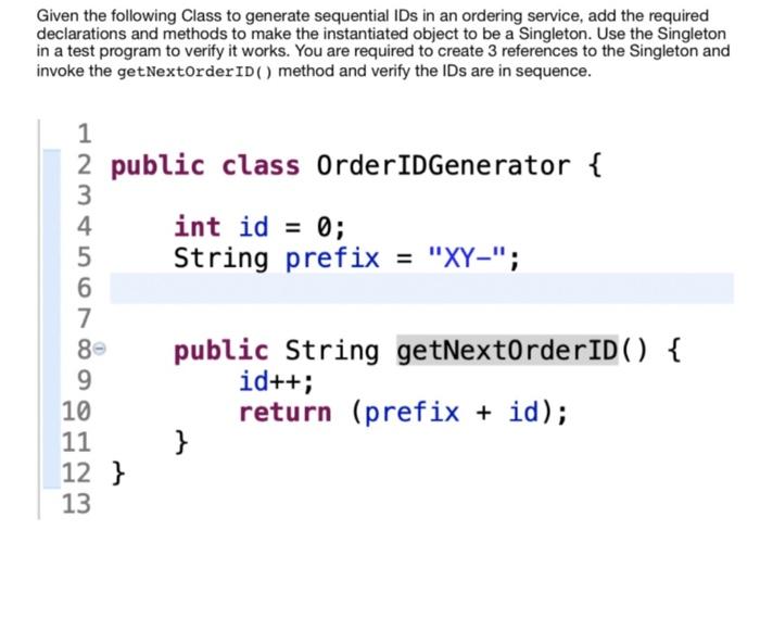 Solved Given the following Class to generate sequential IDs | Chegg.com