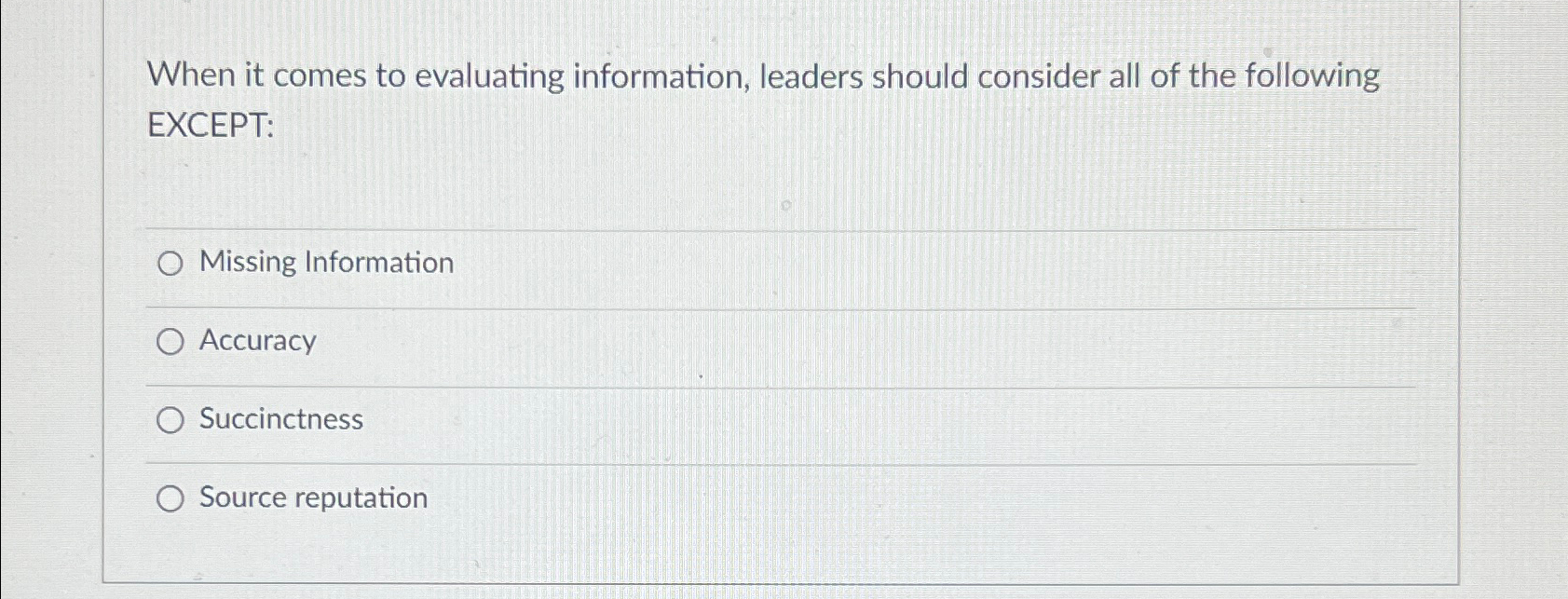 When it comes to evaluating information, leaders | Chegg.com