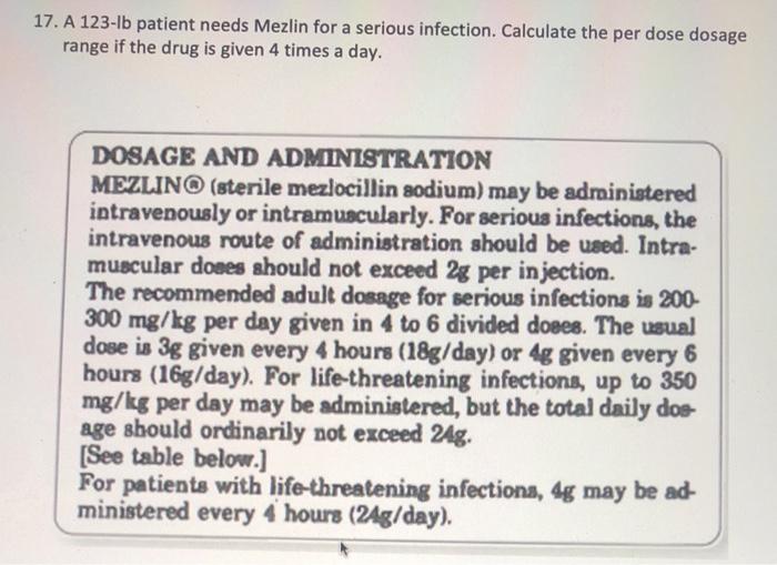 Solved 17. A 123-1b patient needs Mezlin for a serious | Chegg.com