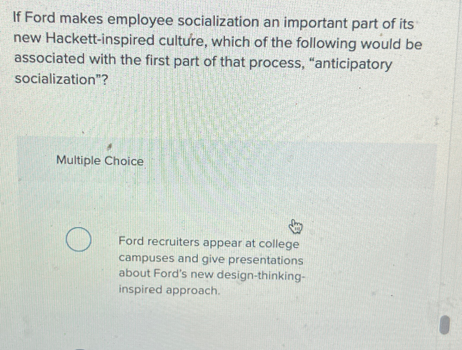 Solved If Ford makes employee socialization an important | Chegg.com