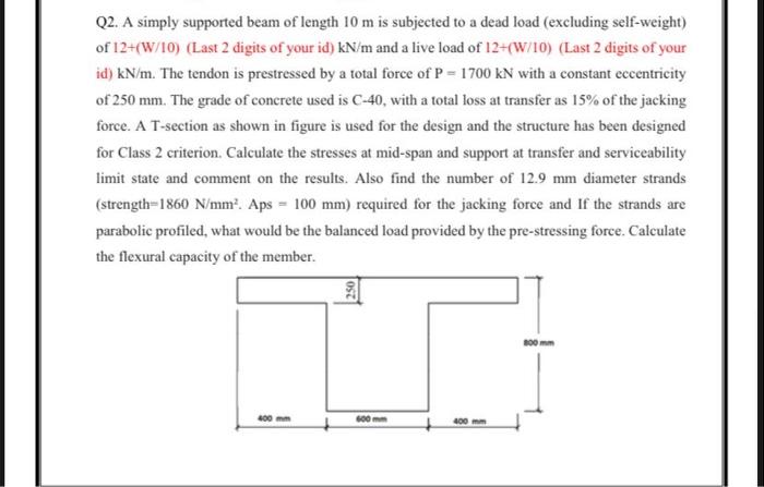 Solved Q2. A simply supported beam of length 10 m is | Chegg.com