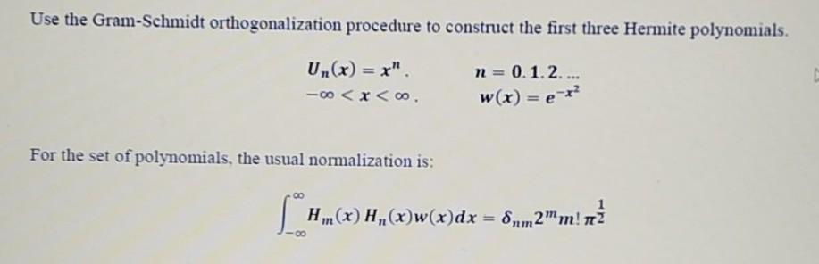 Solved Use The Gram-Schmidt Orthogonalization Procedure To | Chegg.com