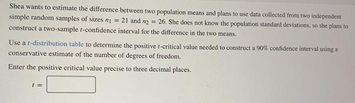 Solved Shea wants to estimate the difference between two | Chegg.com