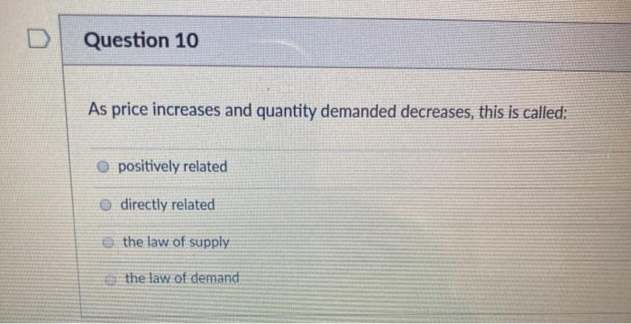 Solved Question 10 As price increases and quantity demanded | Chegg.com