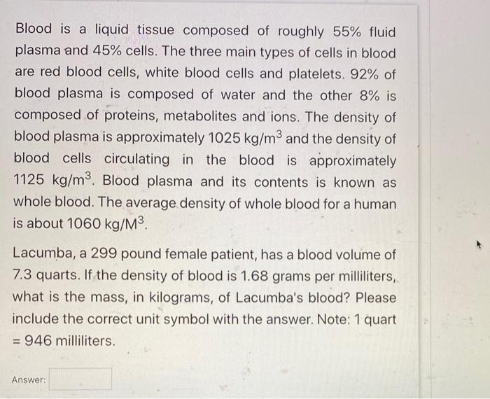 Solved Blood is a liquid tissue composed of roughly 55% | Chegg.com