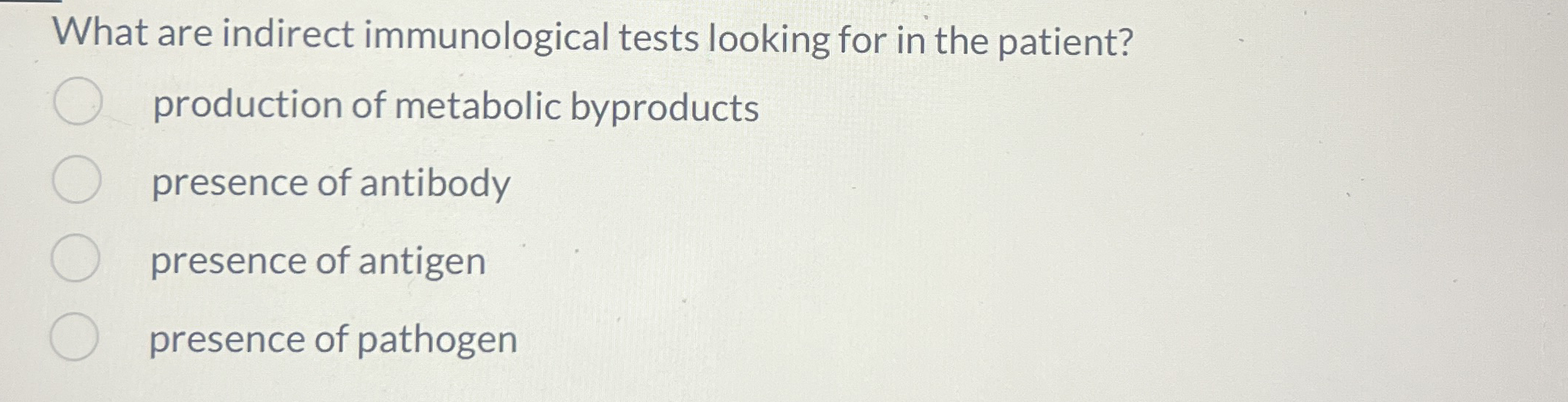 Solved What are indirect immunological tests looking for in