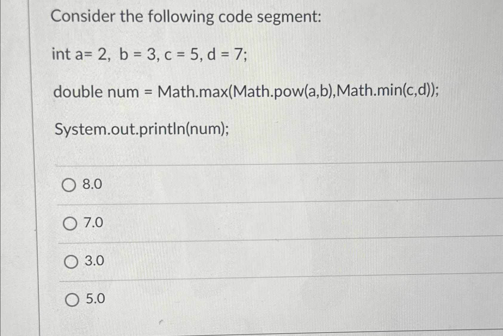 Solved Consider The Following Code Segment Int