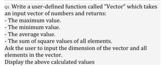 Solved Q1. Write a user-defined function called "Vector" | Chegg.com