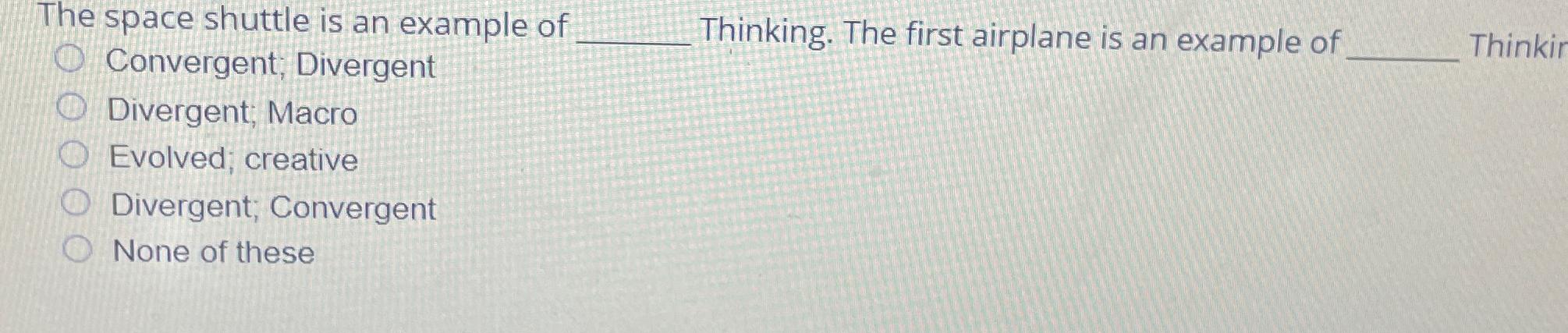 Solved The space shuttle is an example of Thinking. The | Chegg.com