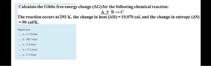 Solved Calculate the Gibbs free energy change (AG) for the | Chegg.com
