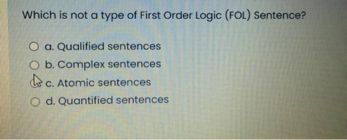 Solved Which is not a type of First Order Logic (FOL) | Chegg.com