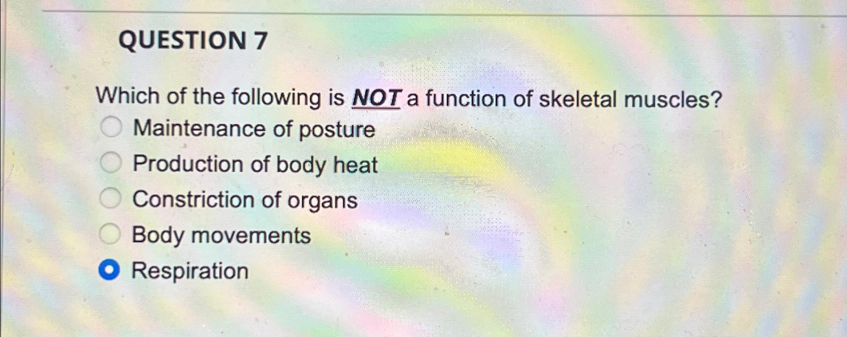 which of the following is not a function of the skeletal muscles