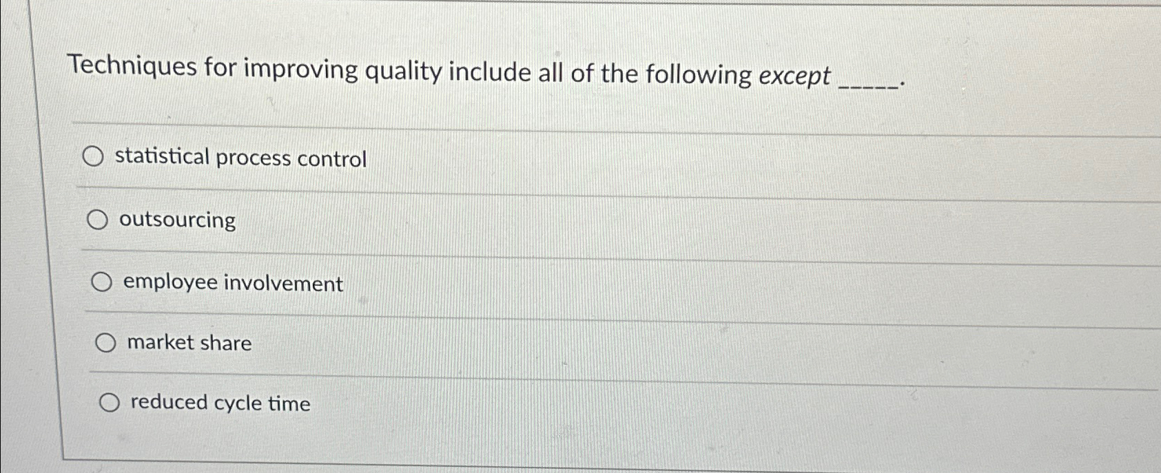Solved Techniques for improving quality include all of the | Chegg.com