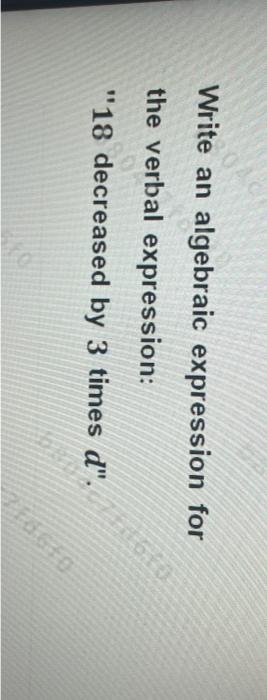 Solved Write an algebraic expression for the verbal | Chegg.com