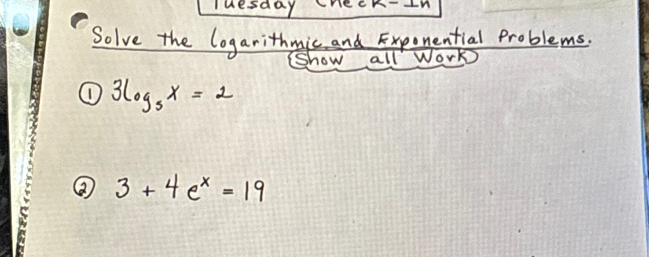Solved Solve the logarithmic, and Exponential Problems. Show | Chegg.com