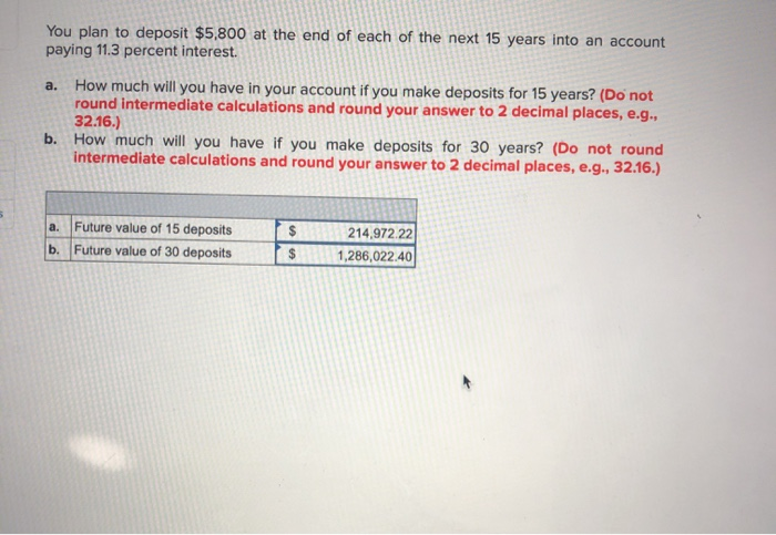 Solved You plan to deposit $5,800 at the end of each of the | Chegg.com