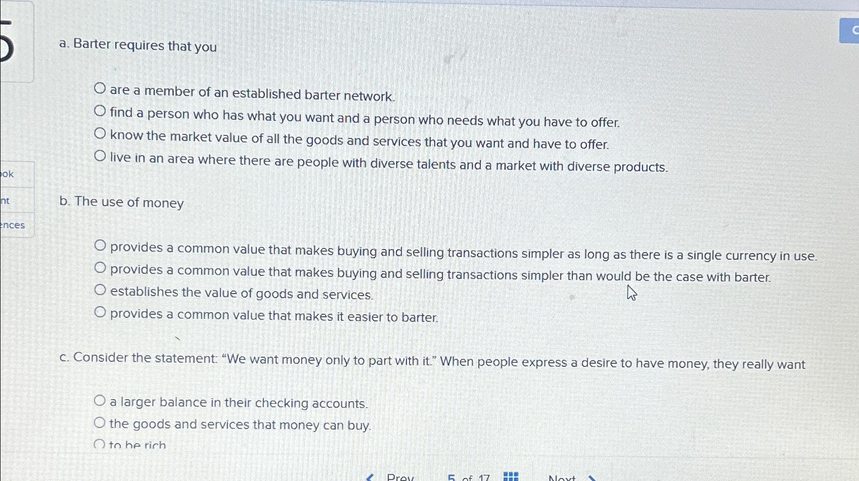 Solved a. ﻿Barter requires that youare a member of an