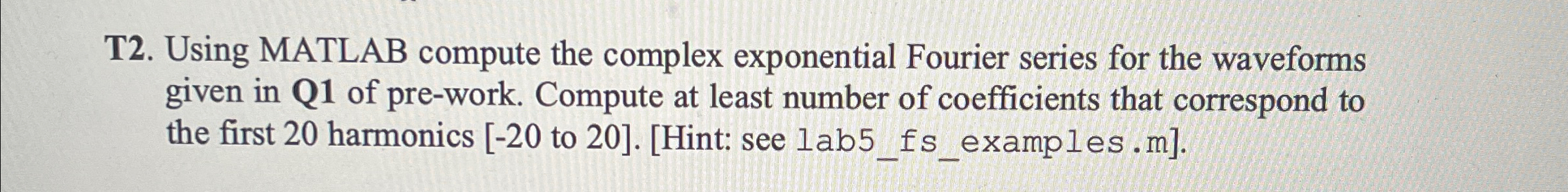 Solved T2. ﻿Using MATLAB compute the complex exponential | Chegg.com