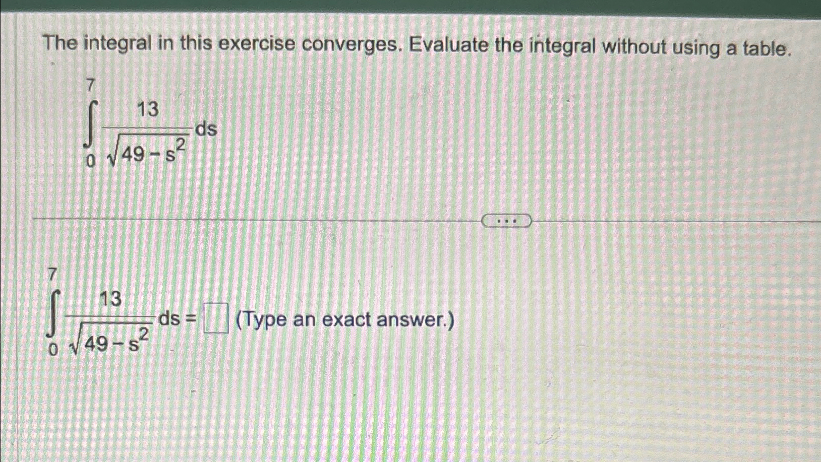 Solved The integral in this exercise converges. Evaluate the | Chegg.com