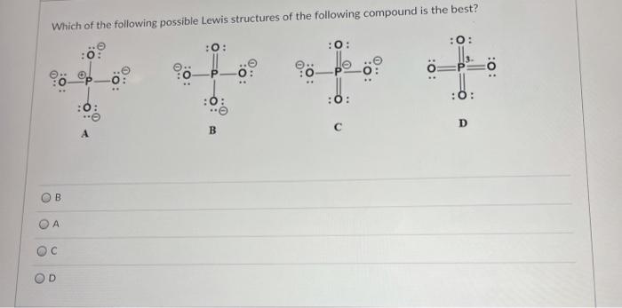 Solved Which of the following possible Lewis structures of | Chegg.com