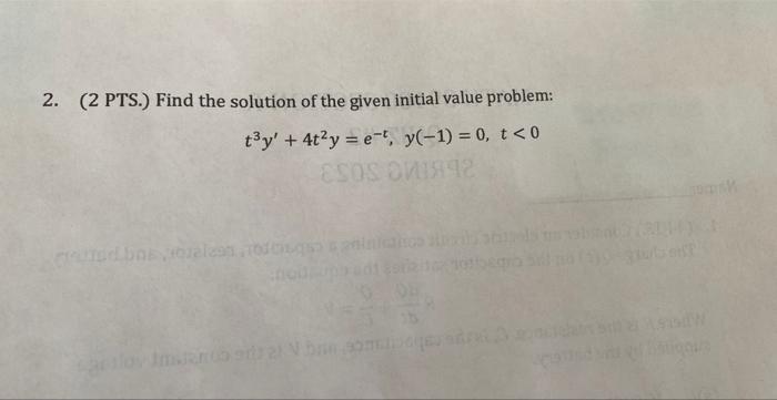 Solved 2. (2 PTS.) Find the solution of the given initial | Chegg.com