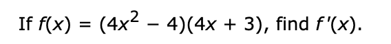 Solved If F X 4x2 4 4x 3 ﻿find F X