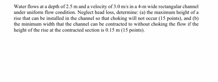 Solved Water flows at a depth of 2.5 m and a velocity of 3.0 | Chegg.com