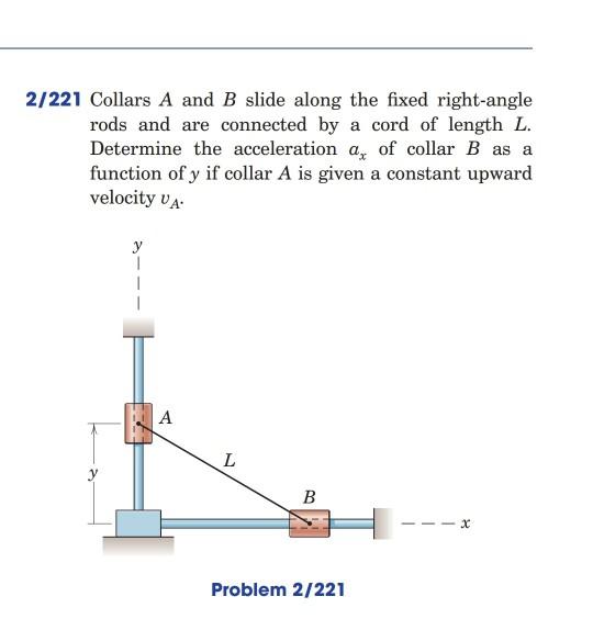 Solved 2/221 Collars A and B slide along the fixed