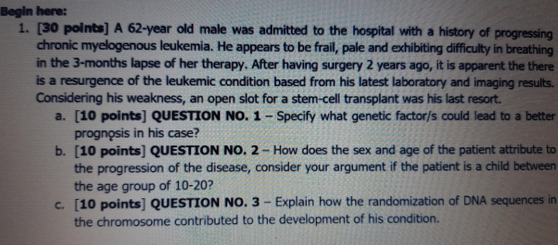 Solved Begin here: 1. [30 points] A 62-year old male was | Chegg.com