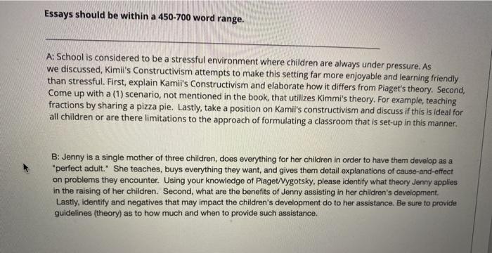 Solved Essays should be within a 450-700 word range. A: | Chegg.com